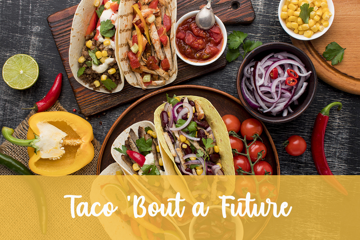 Taco 'Bout a Future
